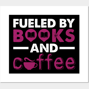 Fueled by Books and Coffee Funny Book Lover Gift Posters and Art